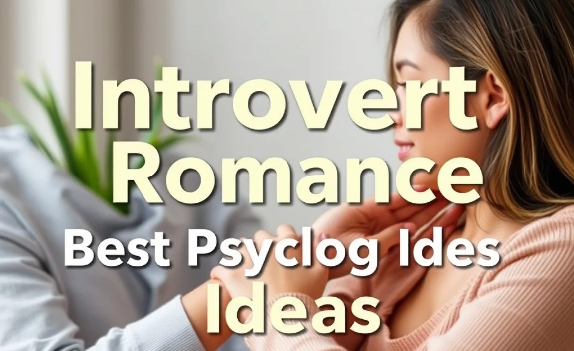 Introvert Romance: Best Psychology Ideas