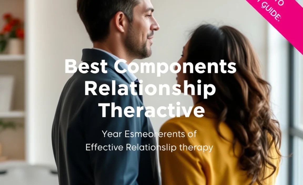 Key Components of Effective Relationship Therapy