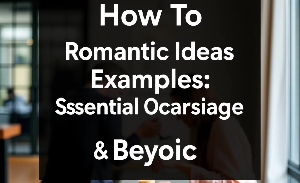 Romantic Ideas Examples: Special Occasions &amp; Beyond