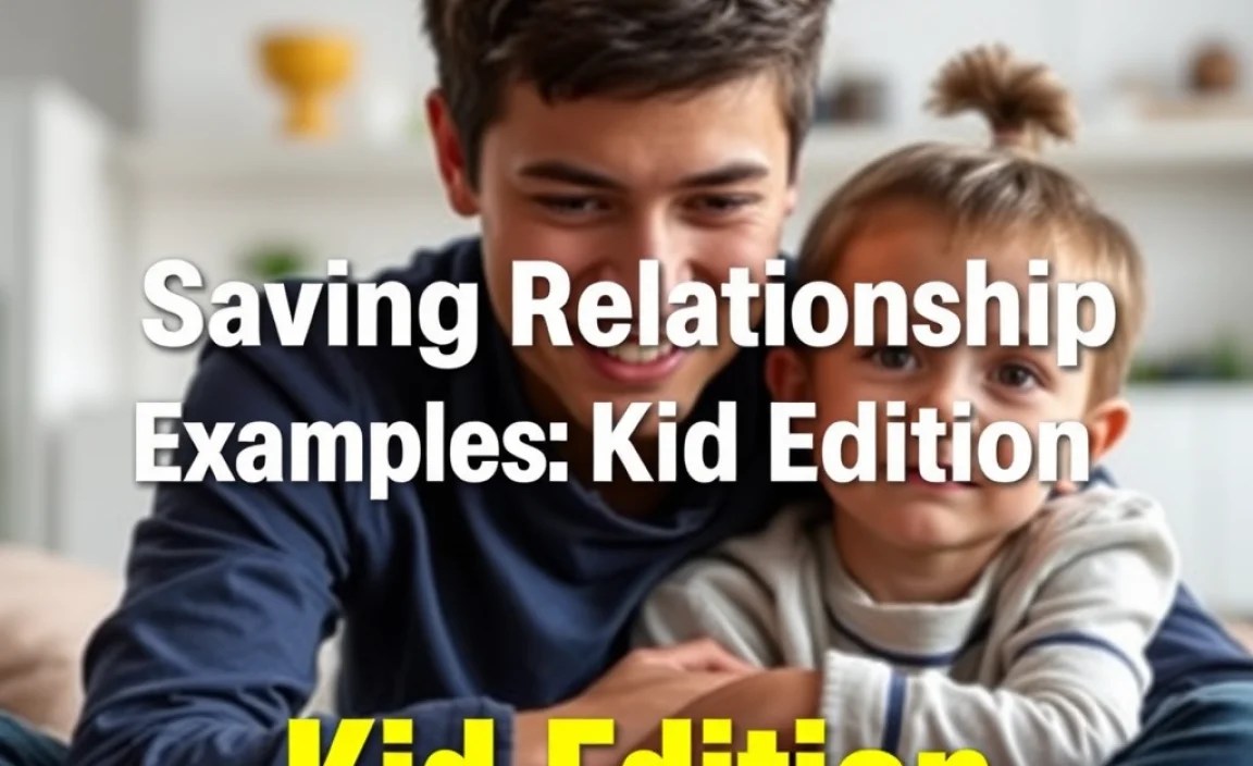 Saving Relationship Examples: Kid Edition