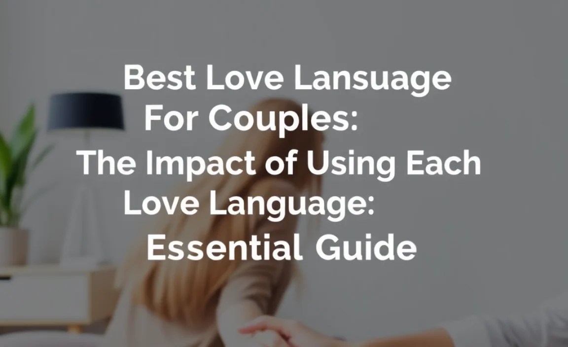 The Impact of Using Each Love Language