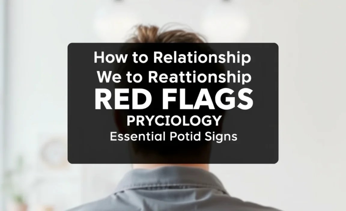The Psychology Behind the Red Flags