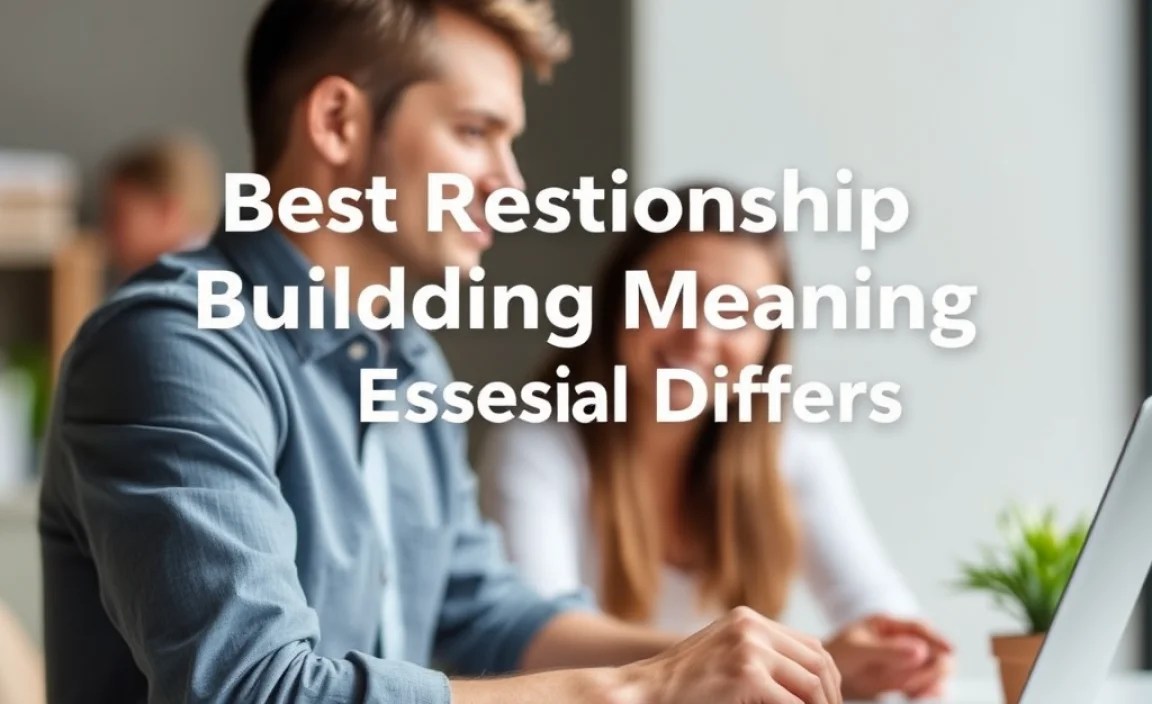 Types of Relationships and How Building Differs