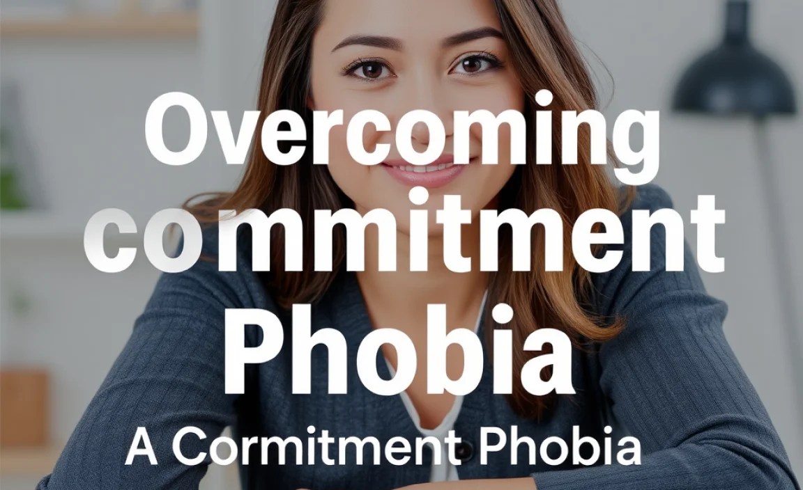 Understanding Commitment Phobia