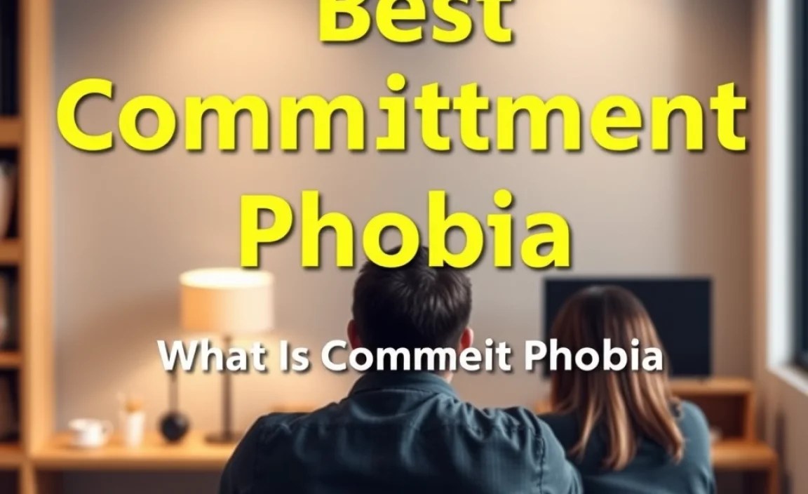 What is Commitment Phobia?