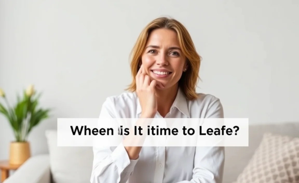 When Is It Time to Leave?