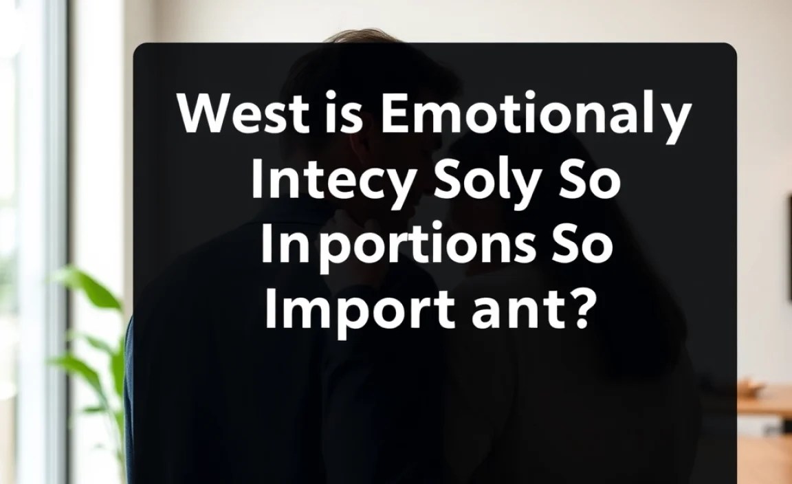 Why is Emotional Intimacy So Important?