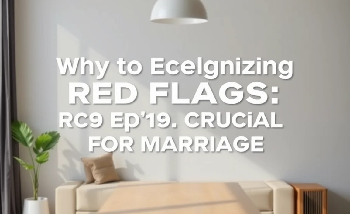 Why Recognizing Red Flags is Crucial for Marriage