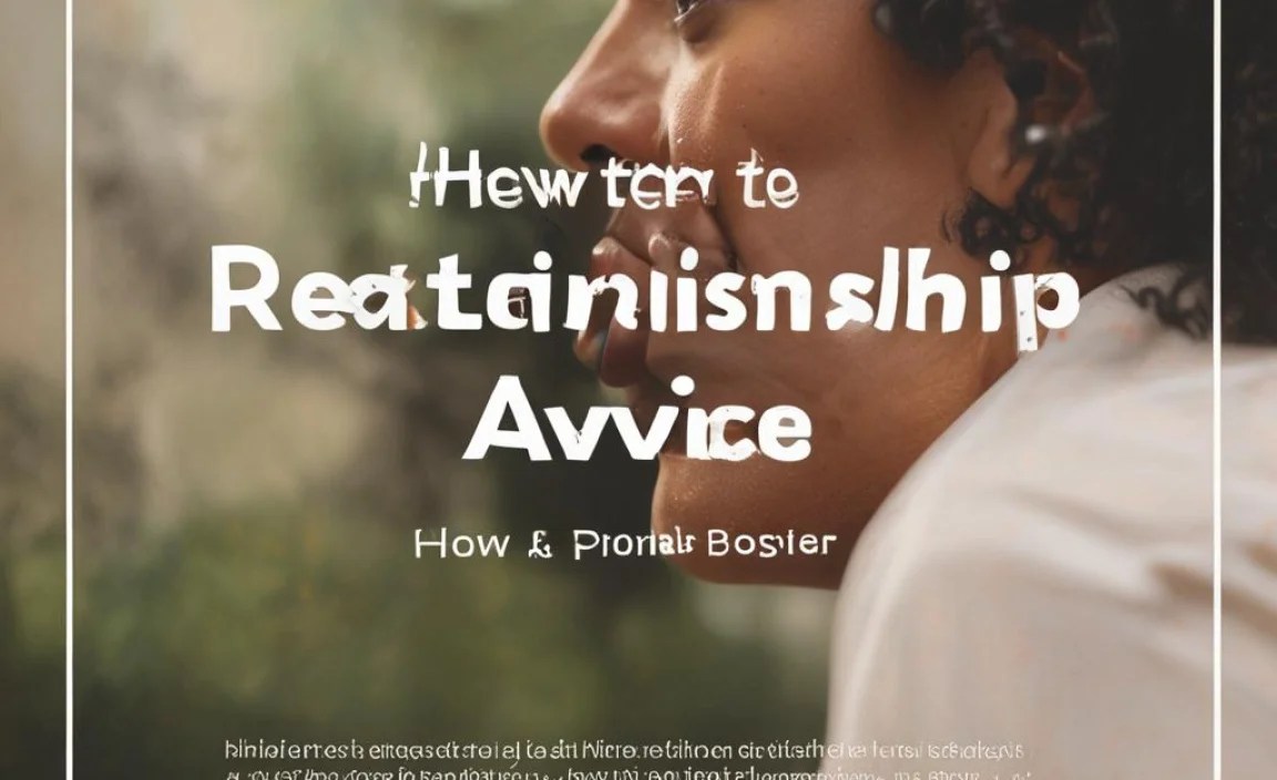 How To Relationship Advice: Proven Essential Tips