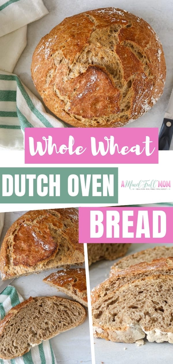 NoKnead Whole Wheat Dutch Oven Bread A Mind "Full" Mom
