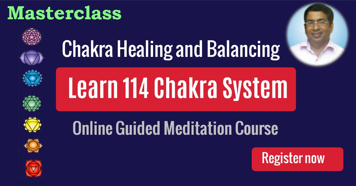 The 114 Chakras and the 72000 Nadis in Human Body