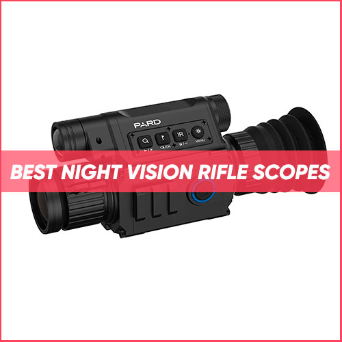 Night Vision Gear Best Night Vision Gear [Buyer's Guides]