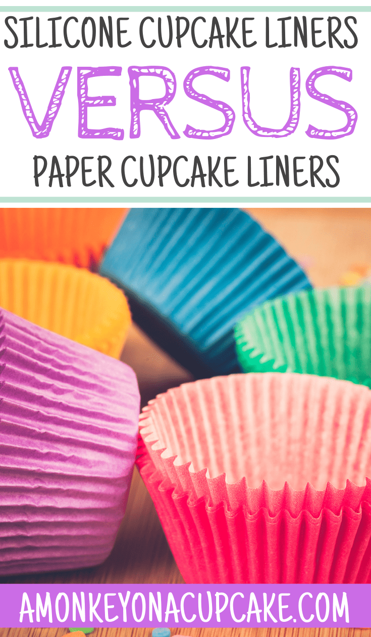 Silicone Cupcake Liners Versus Paper Cupcake Liners A Monkey on a Cupcake