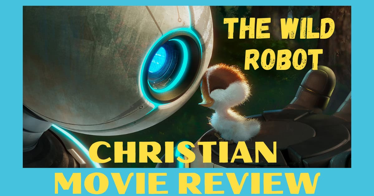The Wild Robot Christian Movie Review A Mother's Random Thoughts