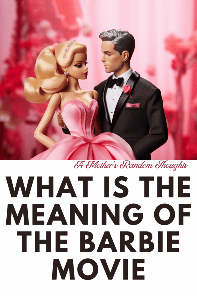 What is the Meaning of the Barbie Movie? Plus the Ending Explained A