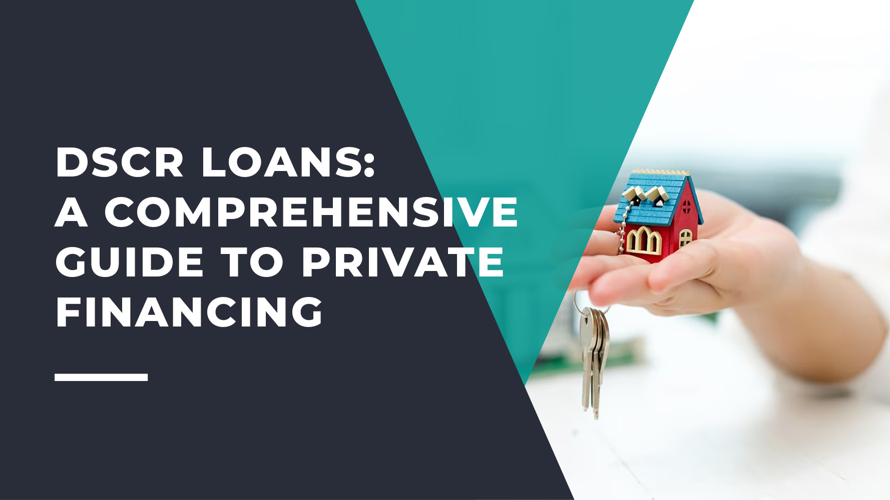 DSCR Loans Explained A Comprehensive Guide to Private Financing