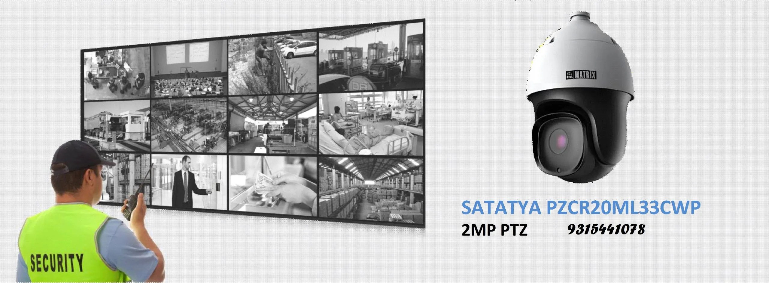 PTZ Camera Outdoor SATATYA PZCR20ML33CWP Matrix PTZ camera