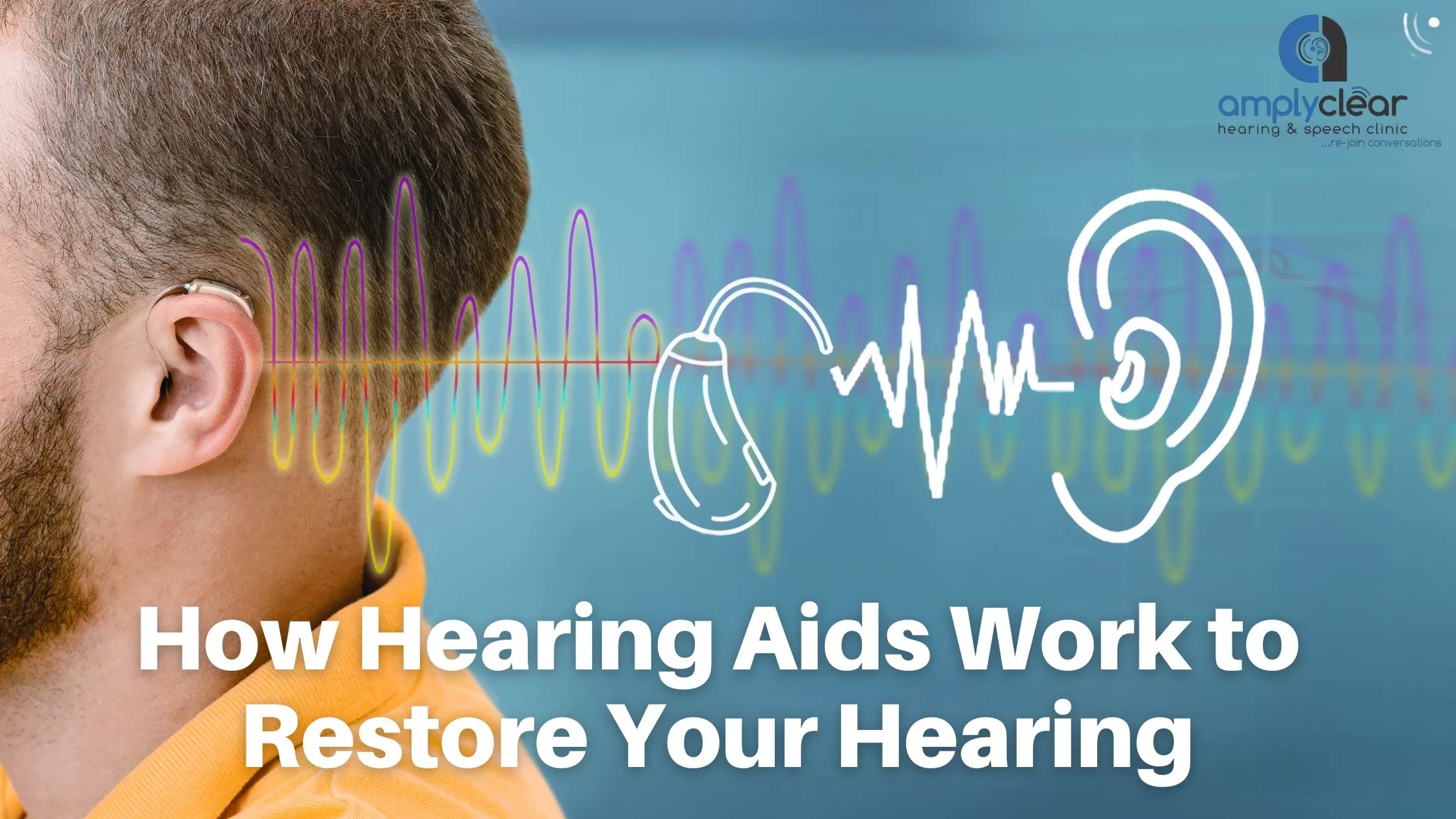 Demystifying the Magic How Hearing Aids Work to Restore Your Hearing