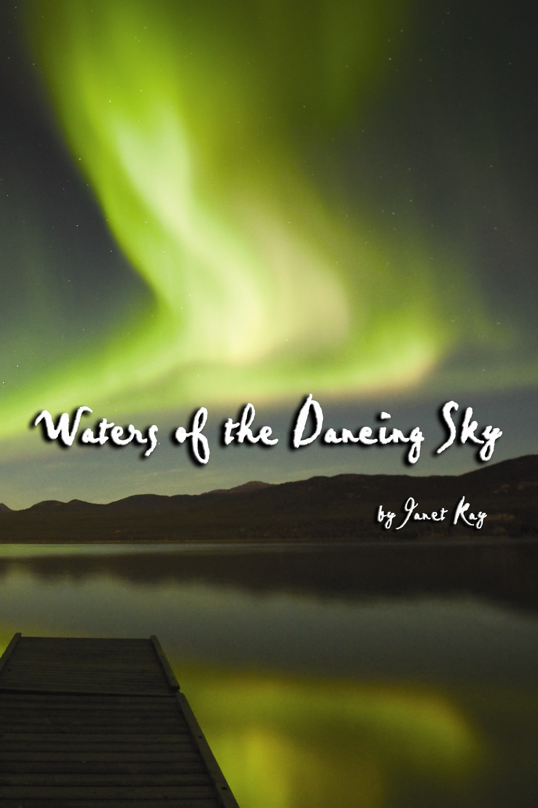 The Author's Place Waters of the Dancing Sky by Kay