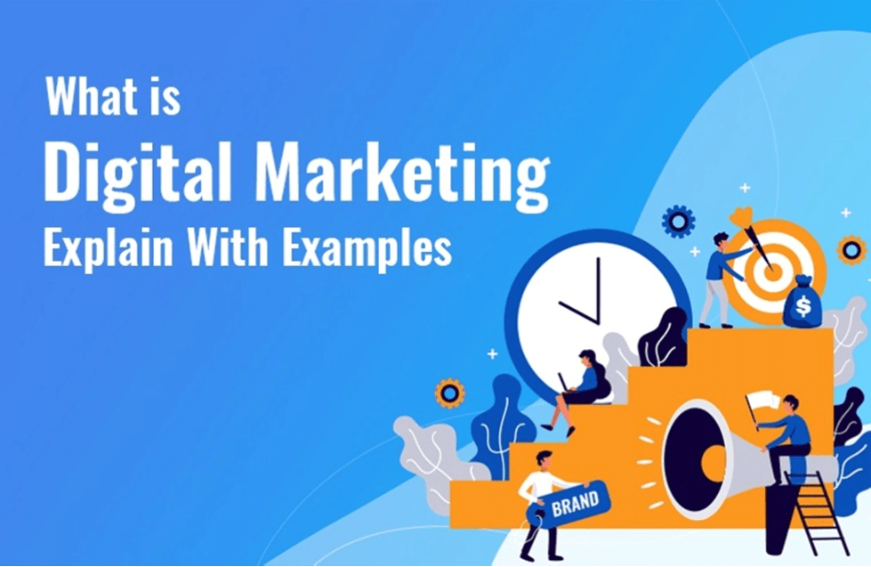 What is Digital Marketing Explain with Examples?