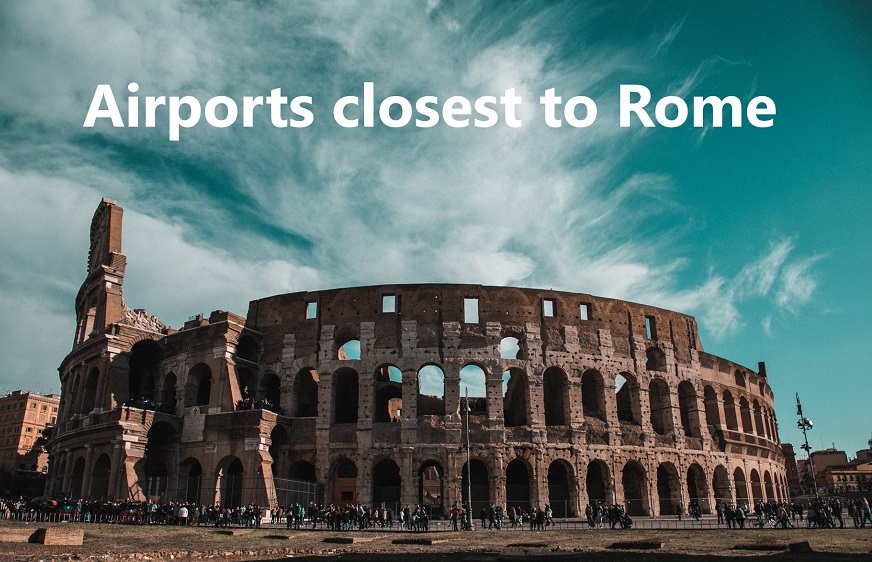 Which airport is closest to Rome city centre? Nearest Airport