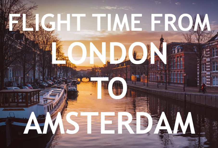 Flight time from London to Amsterdam