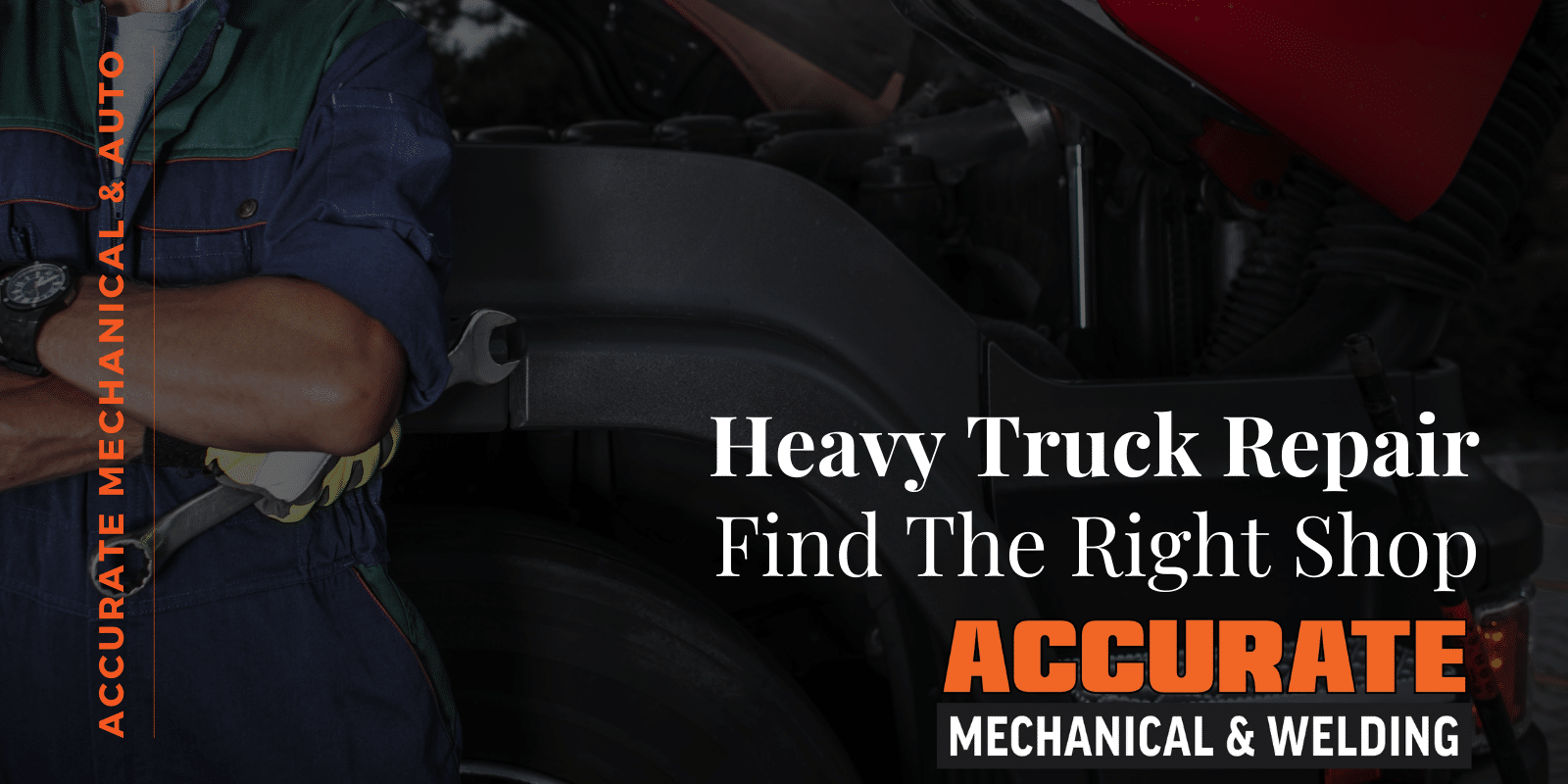 Accurate Mechanical & Welding Heavy Truck Repair Shop in Calgary