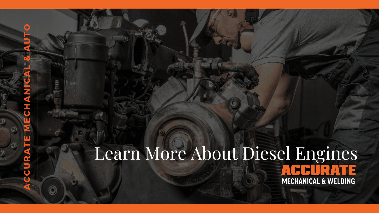 Learn More About Diesel Engines Accurate Mechanical & Welding