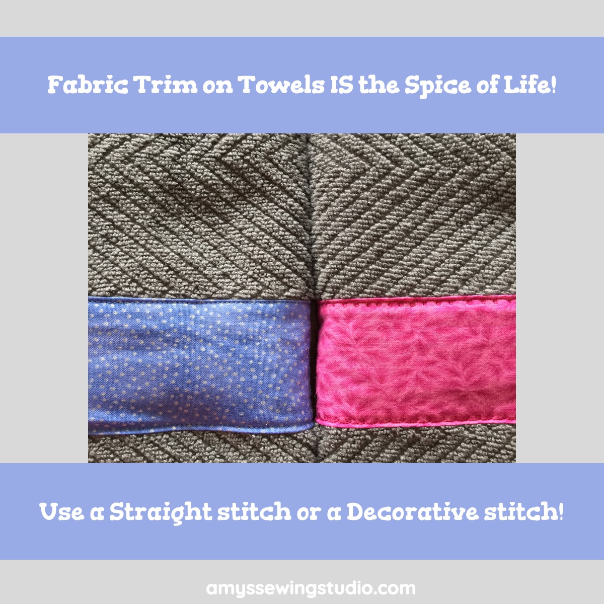 Embellish Towels with Decorative Fabric Trim! A tutorial for BEGINNERS