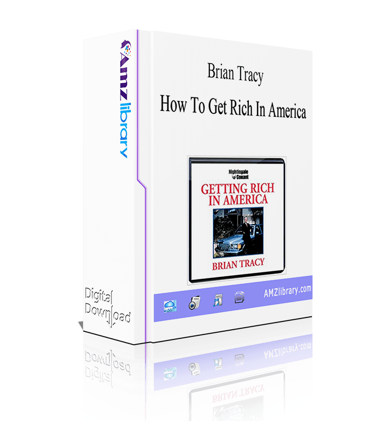 Brian Tracy How To Get Rich In America