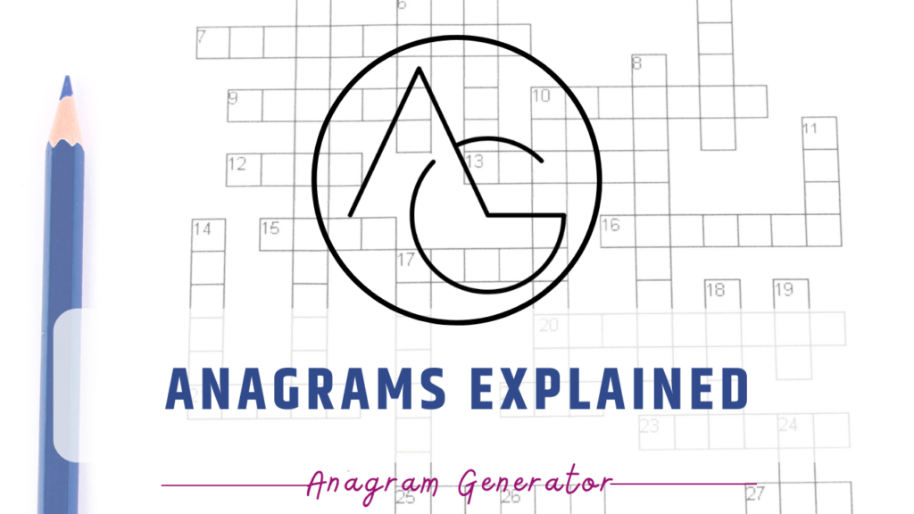 Types of Anagrams: History, Examples, and How They Work?
