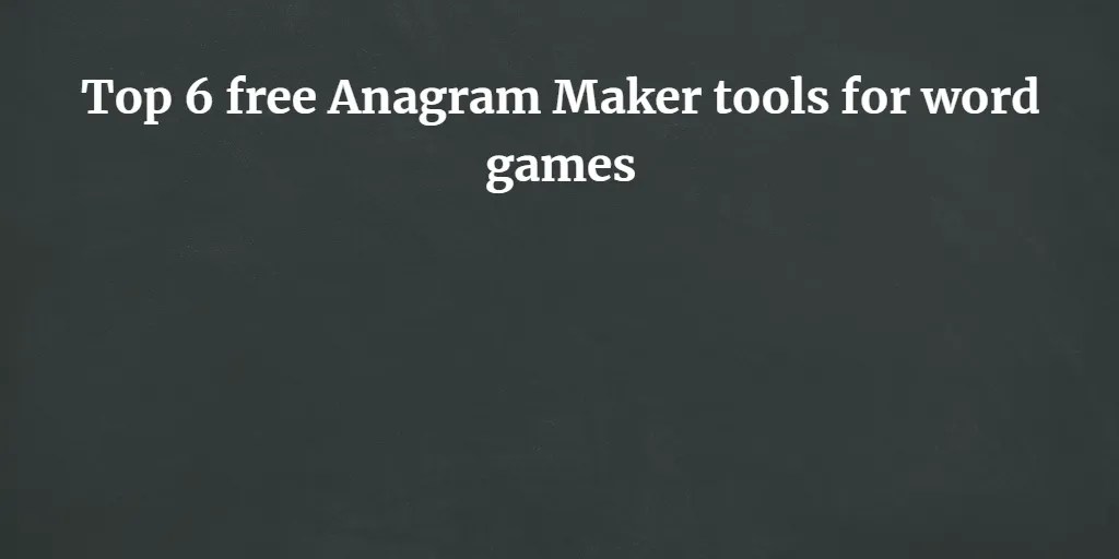 Fastest Online Tool for French Anagrams Solver