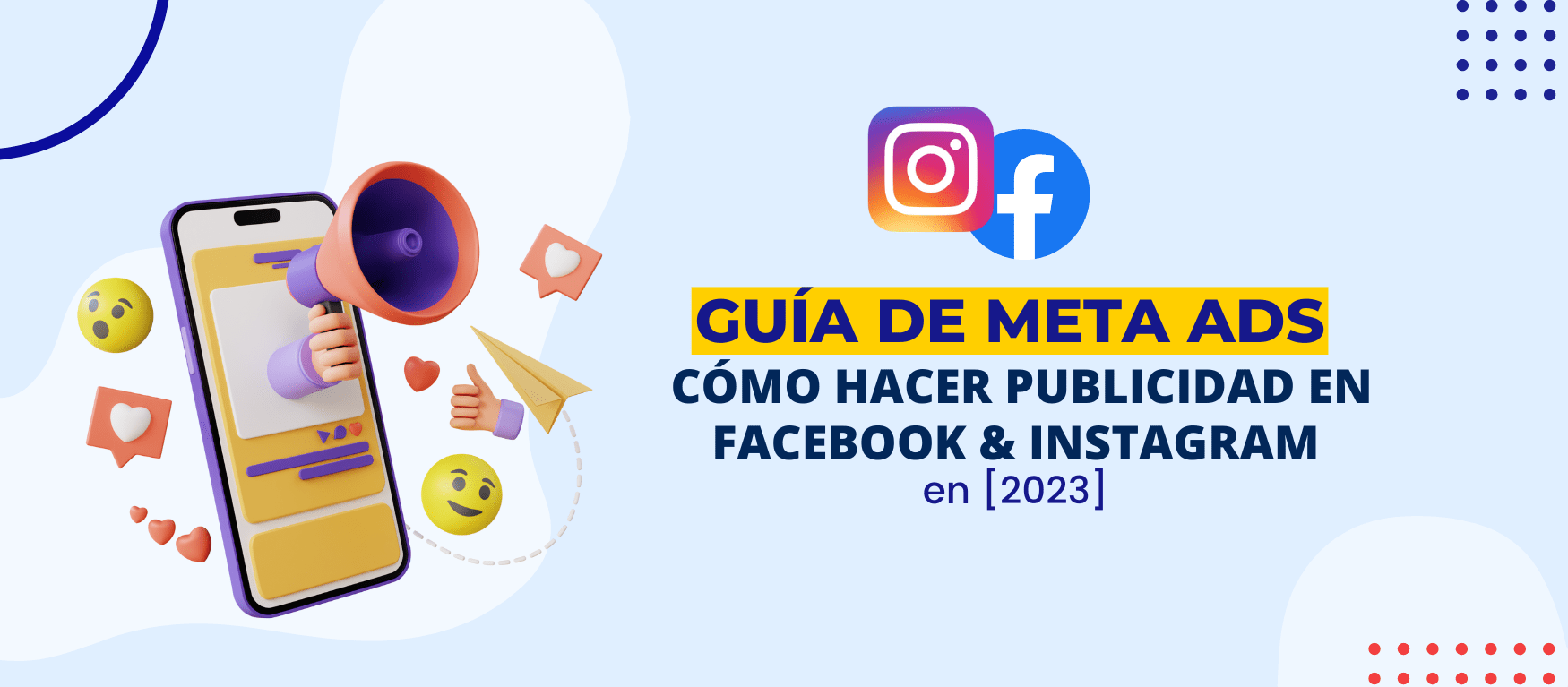 Cómo hacer publicidad en Facebook e Instagram Ads [Guía 2023]