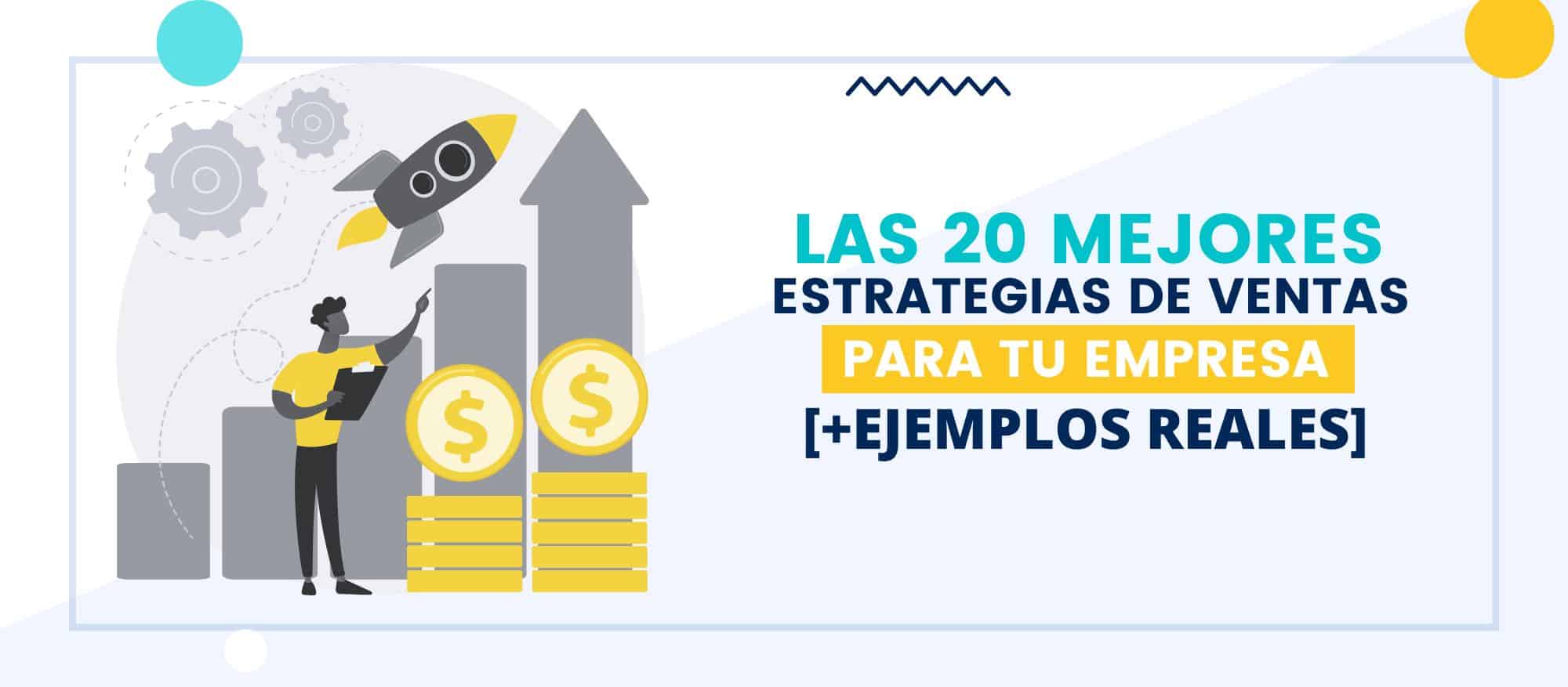 Las 20 mejores estrategias de ventas para tu empresa Ana Ivars