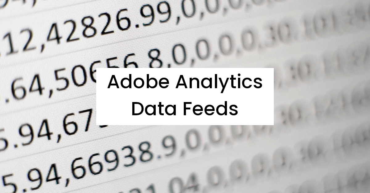 Adobe Analytics Data Feeds Demystified Analyst Admin