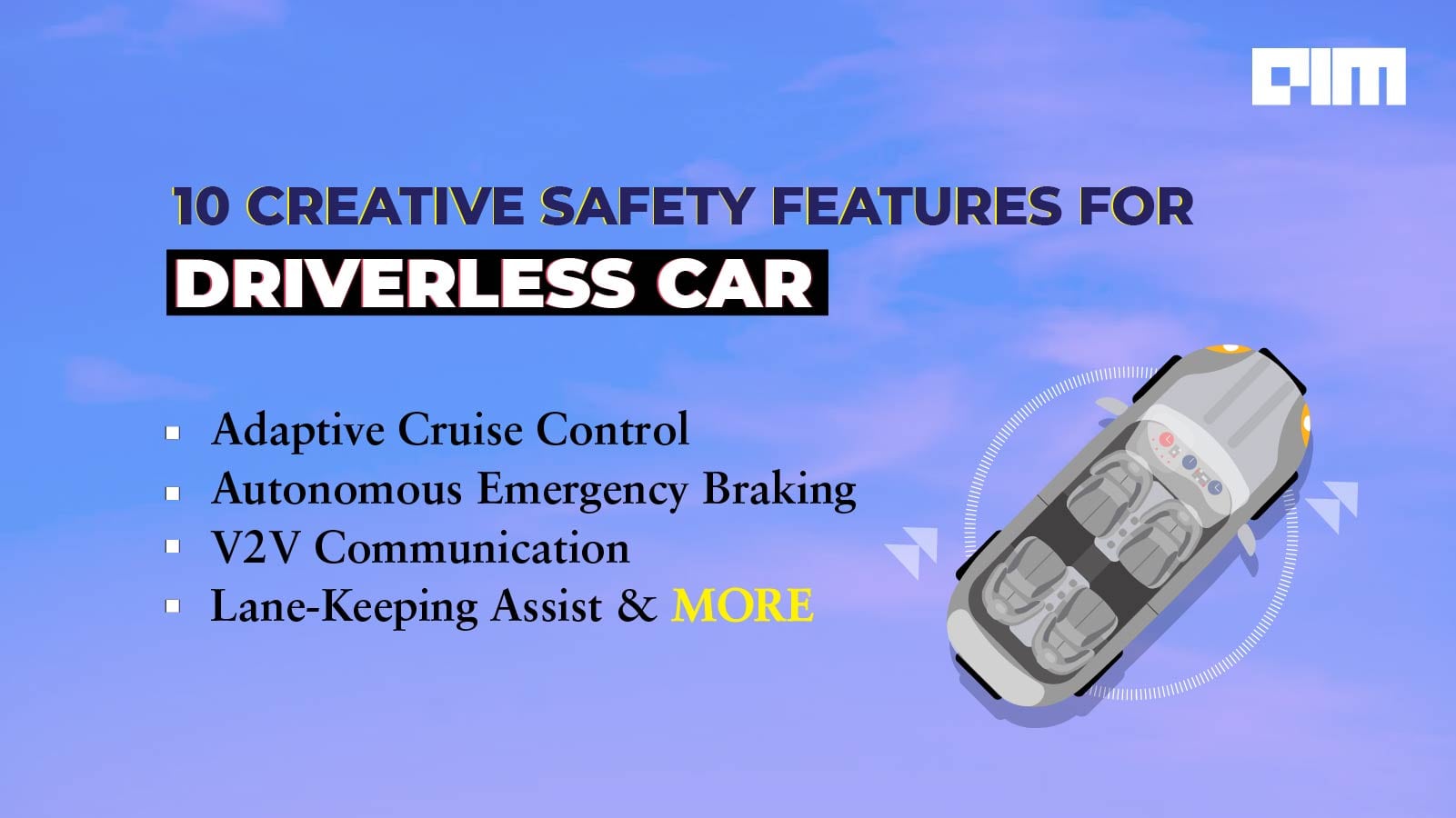 10 Creative Safety Features For Driverless Car One Must Know