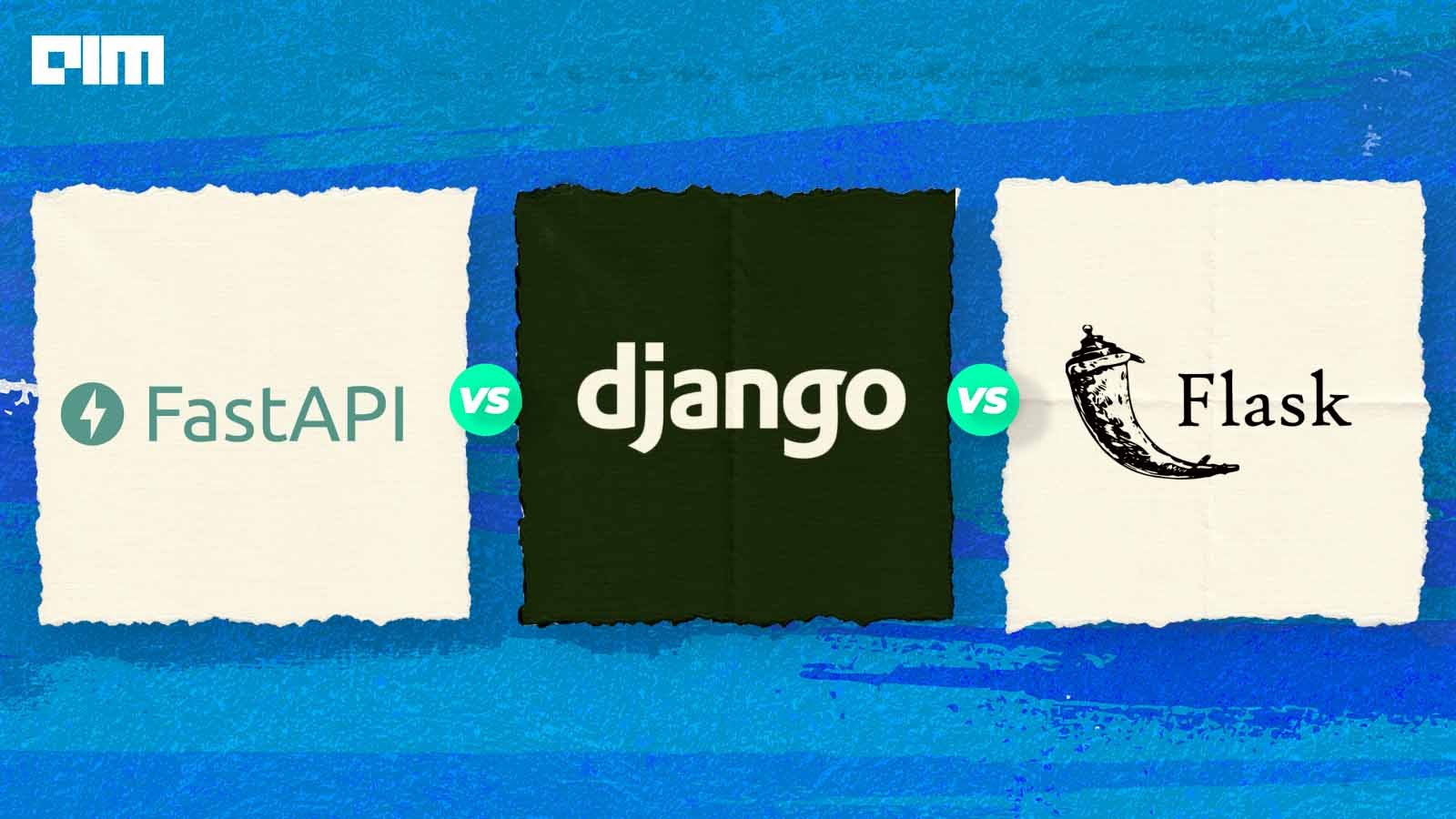 Django vs Flask vs FastAPI A Comparative Guide to Python  Frameworks