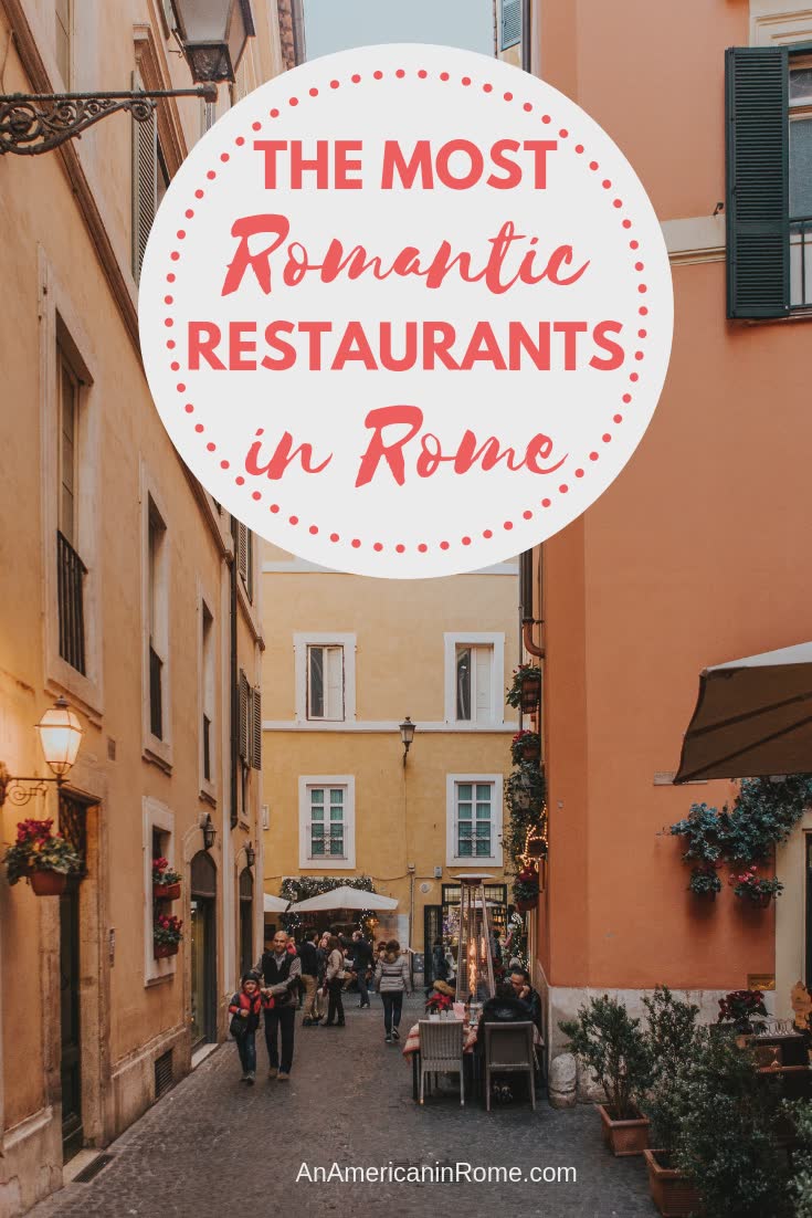 The Most Romantic Restaurants in Rome An American in Rome