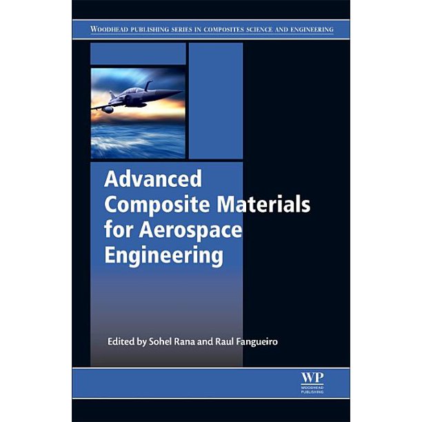 Advanced Composite Materials for Aerospace Engineering Processing