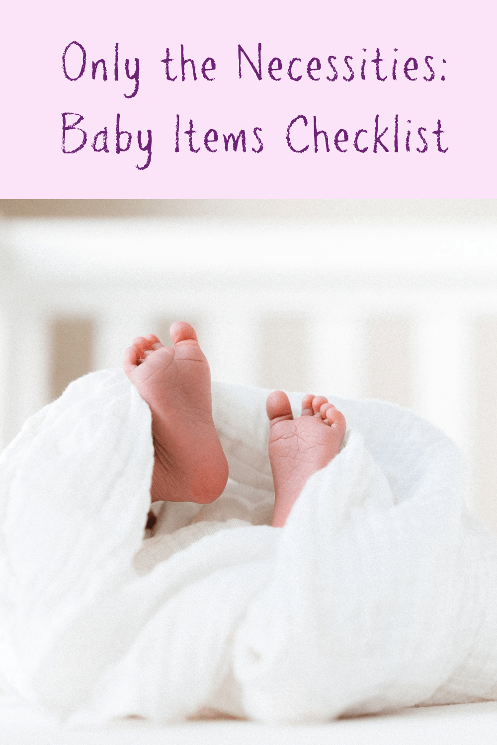 Only the Necessities Baby Items Checklist A Nation of Moms