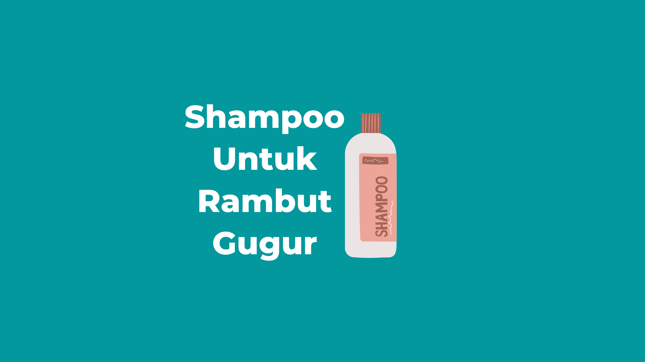 15 Shampoo Untuk Rambut Gugur Terbaik (2024)