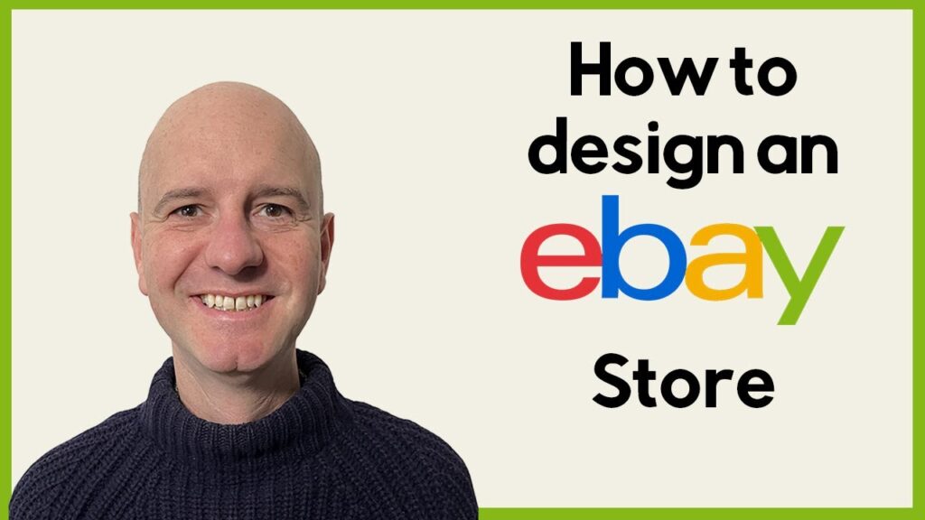 How to Design an eBay Shop Store Design, Layout, Features and