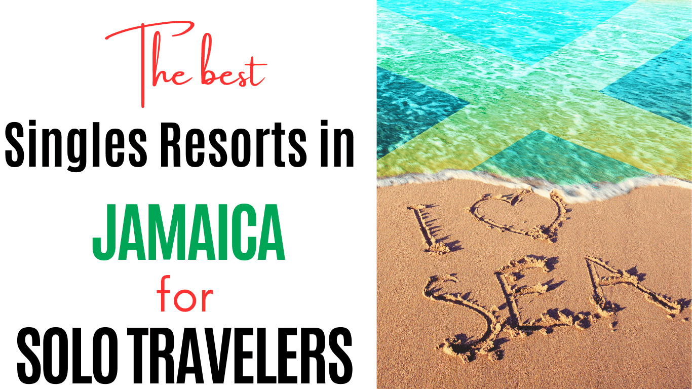 Best Resorts in Jamaica for Singles Top for Solo