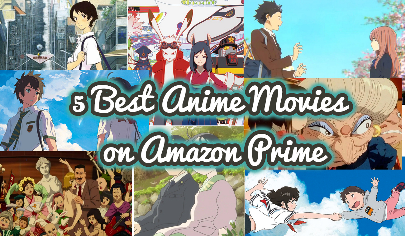 5 Best Anime Movies on Amazon Prime AndowMac