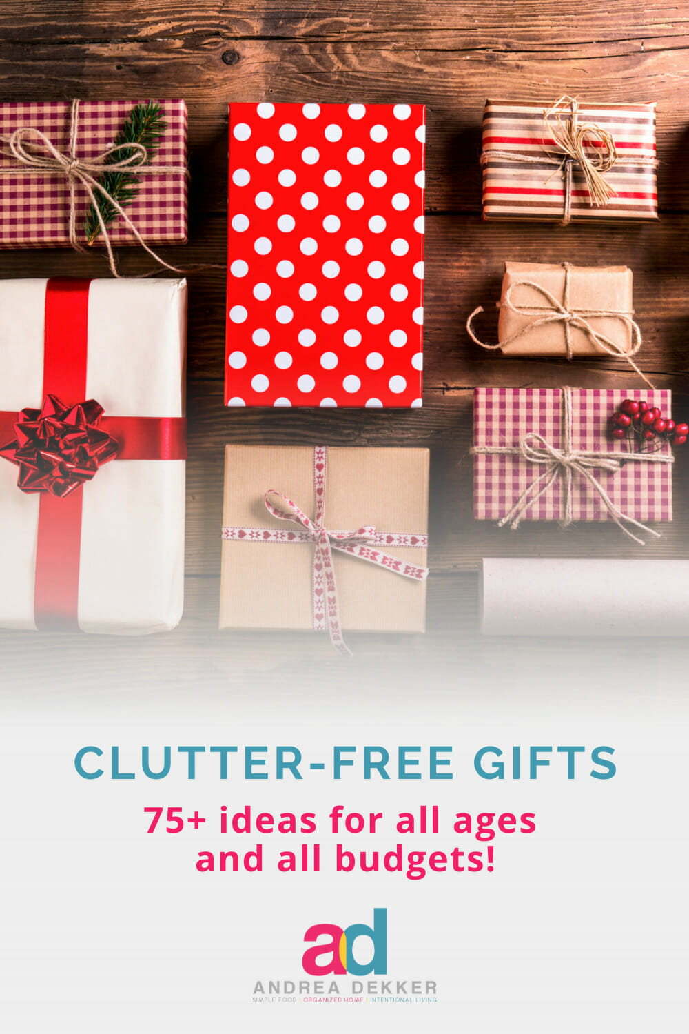 ClutterFree Gift Ideas The Ultimate List for All Ages! Andrea Dekker