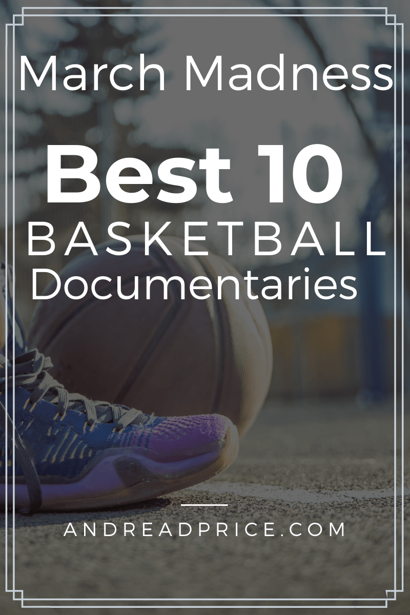 10 Best Basketball Documentaries Andrea D. Price