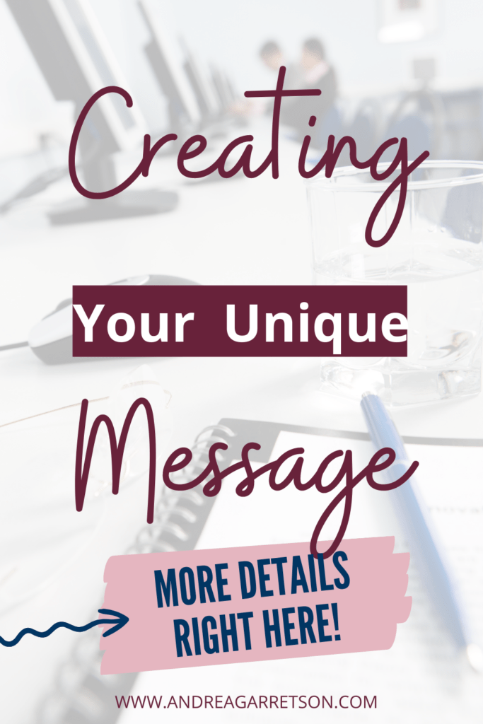 Creating Your Unique Message Andrea Garretson