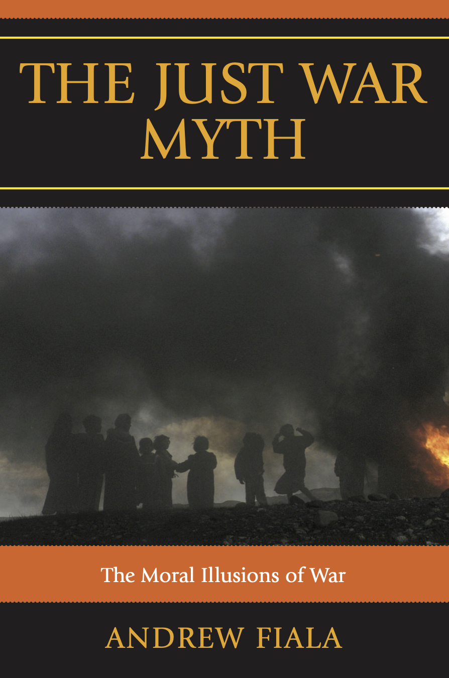 The Just War Myth and the War in Afghanistan Andrew Fiala, Ph.D.