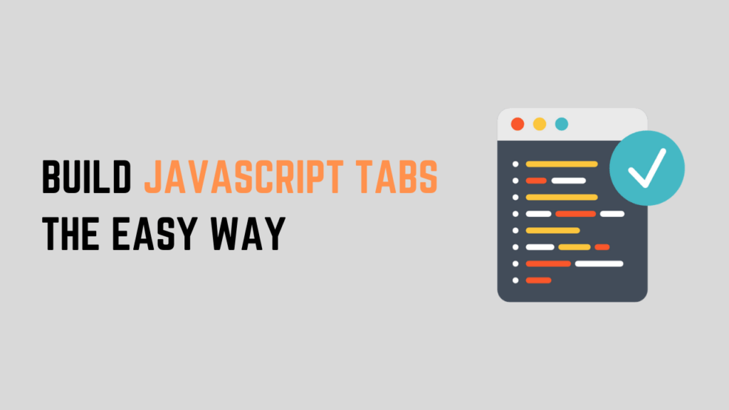 Build JavaScript Tabs [The Easy Way]