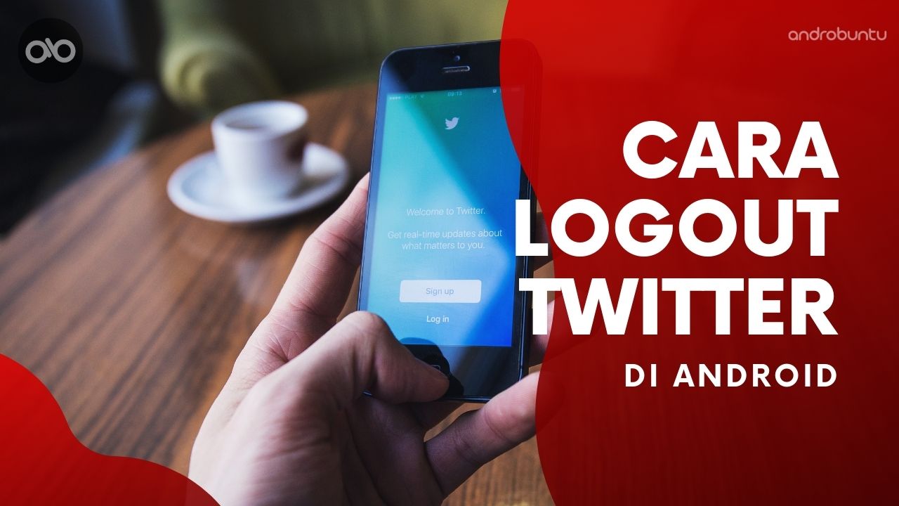 Cara Logout dari Aplikasi Twitter Android Androbuntu